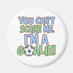 Es ist mir egal, ob ich ein Goalie bin Magnet