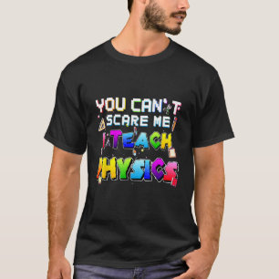 Es ist mir egal, ob ich Physik und Physik unterric T-Shirt