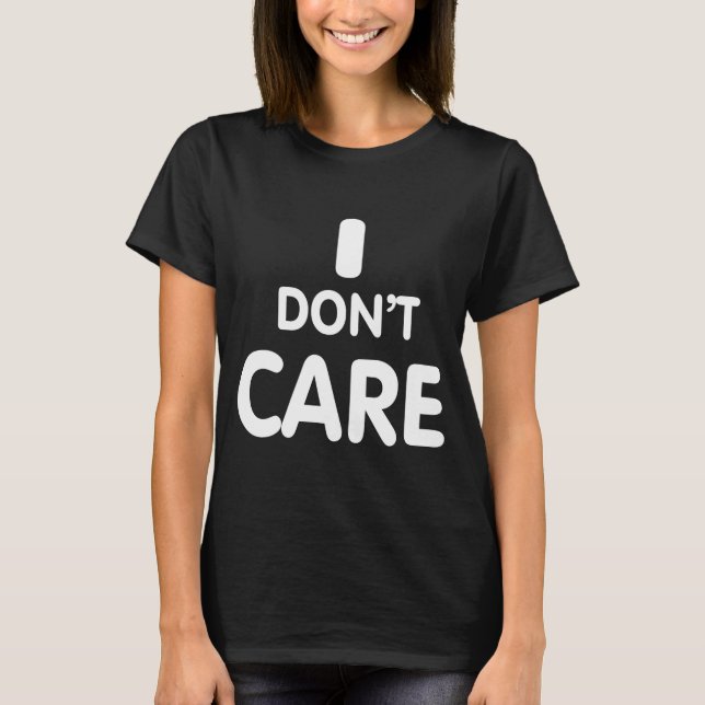 Es ist mir egal  T-Shirt (Vorderseite)