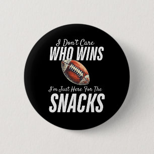 Es ist mir egal, wer gewinnt. Ich bin nur für die Button