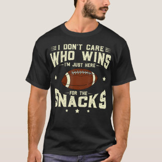 Es Ist Mir Egal Wer Gewinnt ICH Bin Nur Hier Für D T-Shirt