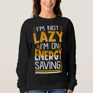 Es ist mir nicht schwer, den Energiemodus 1 Retten Sweatshirt