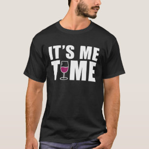 Es ist mir Zeit Wein trinken T-Shirt