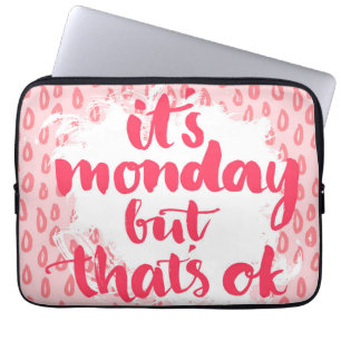 Es ist Montag, aber das ist okay Laptopschutzhülle