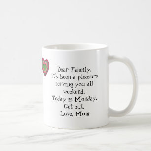 Es ist Montag… HINAUSGEHT! Kaffeetasse