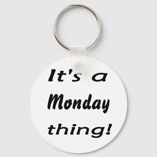 Es ist Montag! Schlüsselanhänger (Vorderseite)