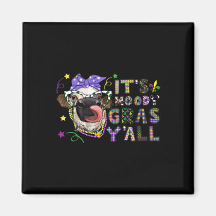 Es ist Moody Gras Yall Funny Cow Mardi Gras Magnet