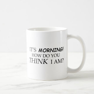 Es ist Morgen, wie Sie denken mich sind? Tasse