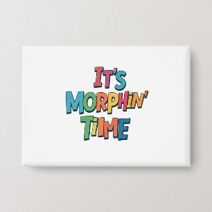 "Es ist Morphin' Time" Button