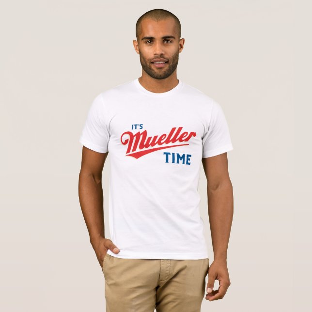 Es ist Mueller-Zeit T-Shirt (Vorne ganz)