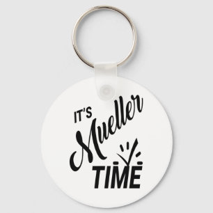 Es ist Müller Time 2017 Politisch Schlüsselanhänger