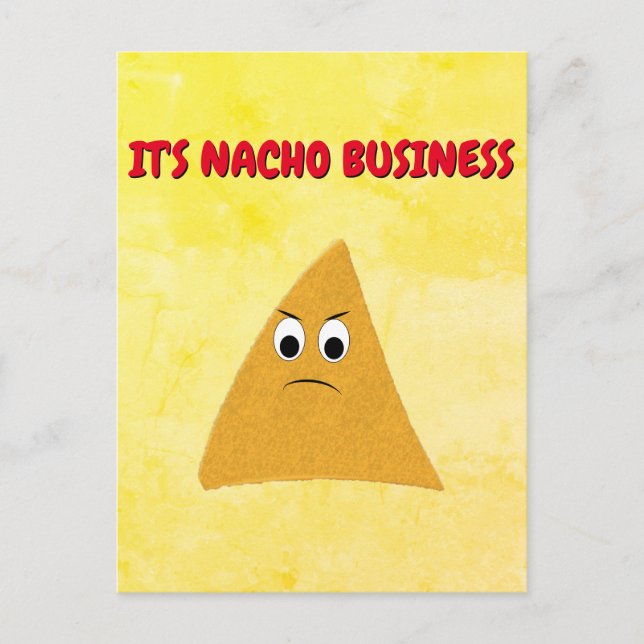 Es ist Nacho Business Funny Pun Postkarte (Vorderseite)
