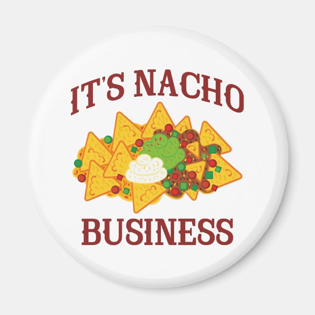 Es ist Nacho Business Magnet (Vorne)