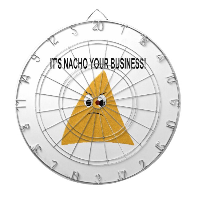Es ist Nacho Your Business Dartscheibe (vorne)
