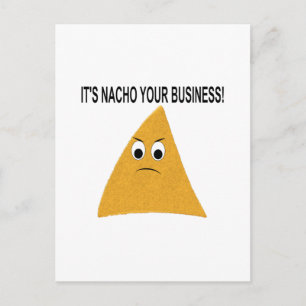 Es ist Nacho Your Business Postkarte