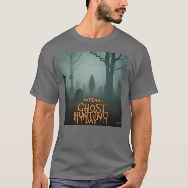 Es ist National Ghost Junting Day! T-Shirt (Vorderseite)