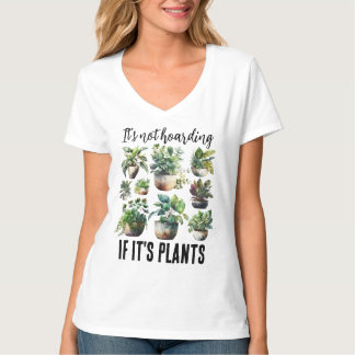 Es ist nicht abschreckend, wenn es Pflanze sind T-Shirt