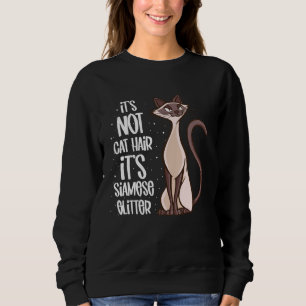Es ist nicht Cat Hair, es ist siamesischer Glitzer Sweatshirt
