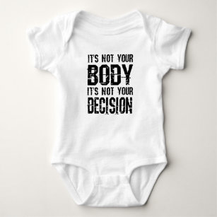 Es ist nicht dein Körper, es ist nicht deine Entsc Baby Strampler