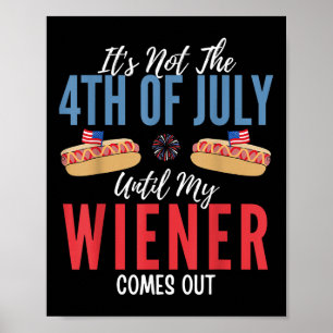 Es ist nicht der 4. Juli bis meine Dackel kommt Poster