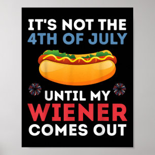 Es ist nicht der 4. Juli bis meine Dackel kommt Poster