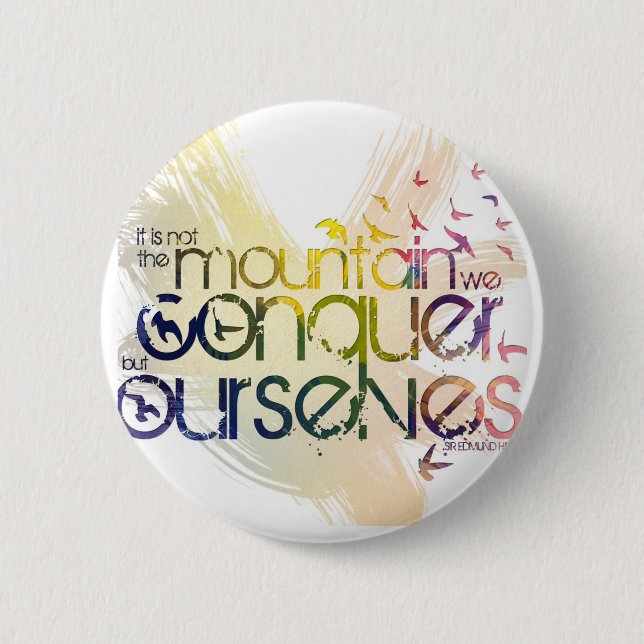 es ist nicht der Berg, den wir aber selbst erobern Button (Vorderseite)