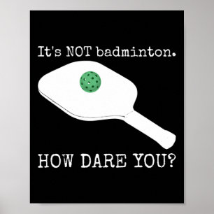 Es ist nicht Dminton, wie wagen Sie - Funny Pickle Poster