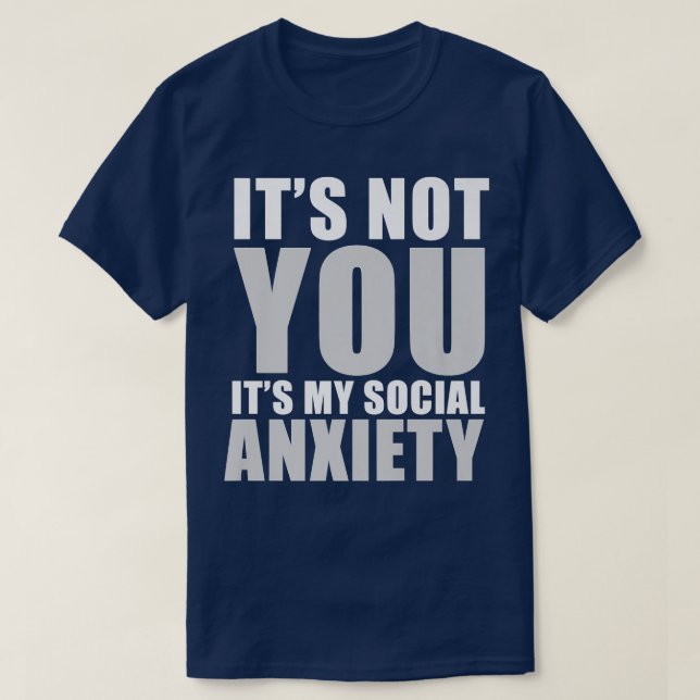 Es ist nicht du, es ist meine soziale Angst Funny  T-Shirt (Design vorne)