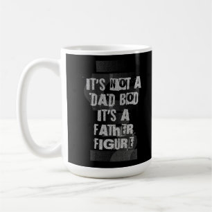 Es ist nicht ein Dad-Body, es ist eine Vaterfigur  Kaffeetasse