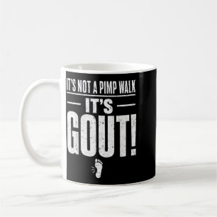 Es ist nicht ein Zuhälter-Spaziergang, es ist Gich Kaffeetasse