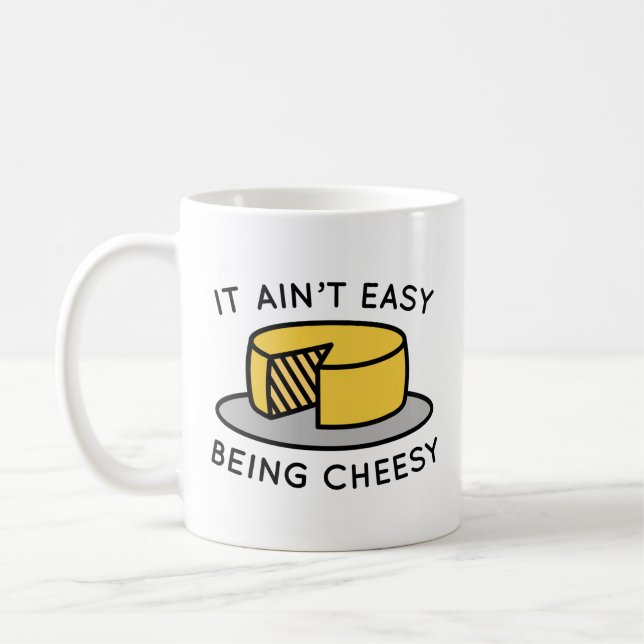 Es ist nicht einfach, Cheesy zu sein Kaffeetasse (Links)