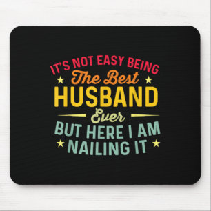Es ist nicht einfach, der beste Mann zu sein, der Mousepad