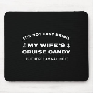Es ist nicht einfach, meine Ehefrau zu sein und 39 Mousepad