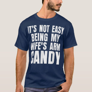 Es ist nicht einfach, meine Frau Arm fein, feines, T-Shirt