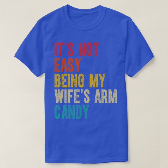 Es ist nicht einfach, meine Frauen Armkerze zu sei T-Shirt (Design vorne)