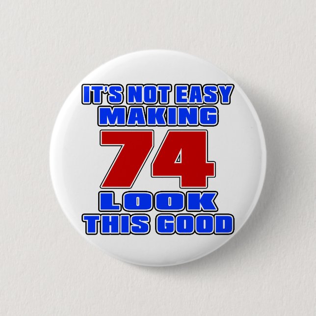 Es ist nicht einfacher machenblick 74 gutes dieses button (Vorderseite)