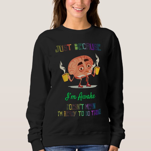 Es ist nicht Gemein, dass ich bereit bin, Dinge zu Sweatshirt (Vorderseite)