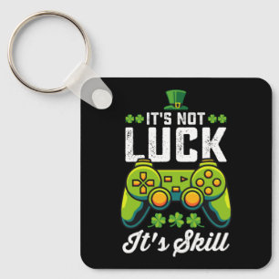 Es ist nicht Glück, es ist Geschick - St. Patrick' Schlüsselanhänger