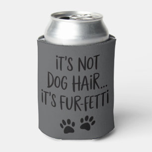 Es ist nicht Hundehaar, es ist FUR-FETTI Hunde-Mam Dosenkühler