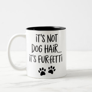 Es ist nicht Hundehaar, es ist FUR-FETTI Hunde-Mam Zweifarbige Tasse