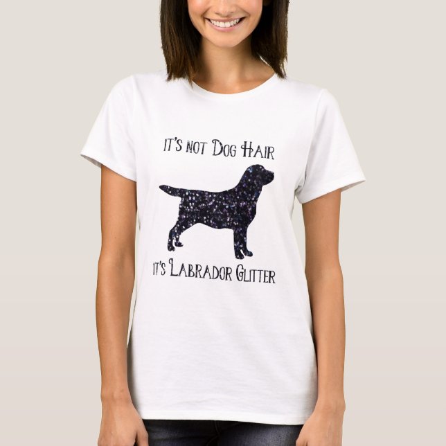 Es ist nicht Hundehaar , sein Labrador-Glitzer - L T-Shirt (Vorderseite)
