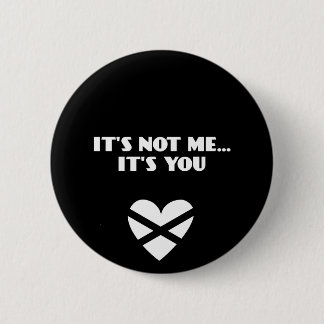 Es ist nicht ich… Es ist Sie Button
