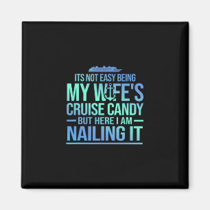 Es ist nicht leicht, der Cruise Candy-Mann meiner  Magnet