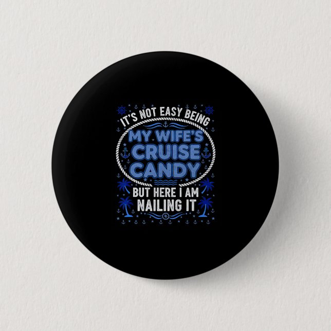 Es ist nicht leicht, der Kreuzfahrt-Candy-Reise me Button (Vorderseite)