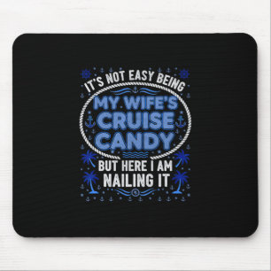 Es ist nicht leicht, der Kreuzfahrt-Candy-Reise me Mousepad