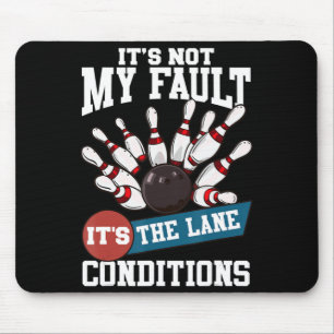 Es ist nicht mein Fault Lane Konditionenteam Bowli Mousepad