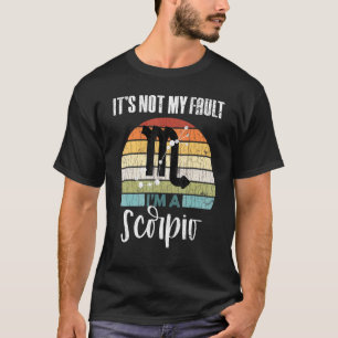 Es ist nicht meine Schuld Skorpion-Sternzeichen Gr T-Shirt