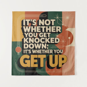 Es ist nicht, ob du niedergeschlagen wirst wandteppich