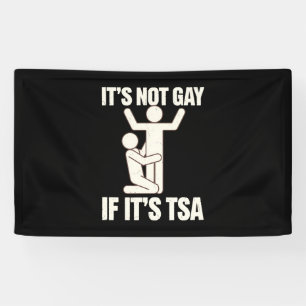 Es ist nicht schwul, wenn es TSA-Sicherheit ist Lu Banner