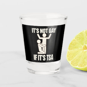 Es ist nicht schwul, wenn es TSA-Sicherheit ist Lu Schnapsglas